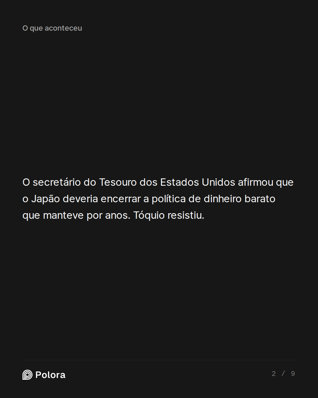O secretário do Tesouro dos Estados Unidos afirmou que o Japão deveria encerrar a política de dinheiro barato que manteve por anos. Tóquio resistiu.