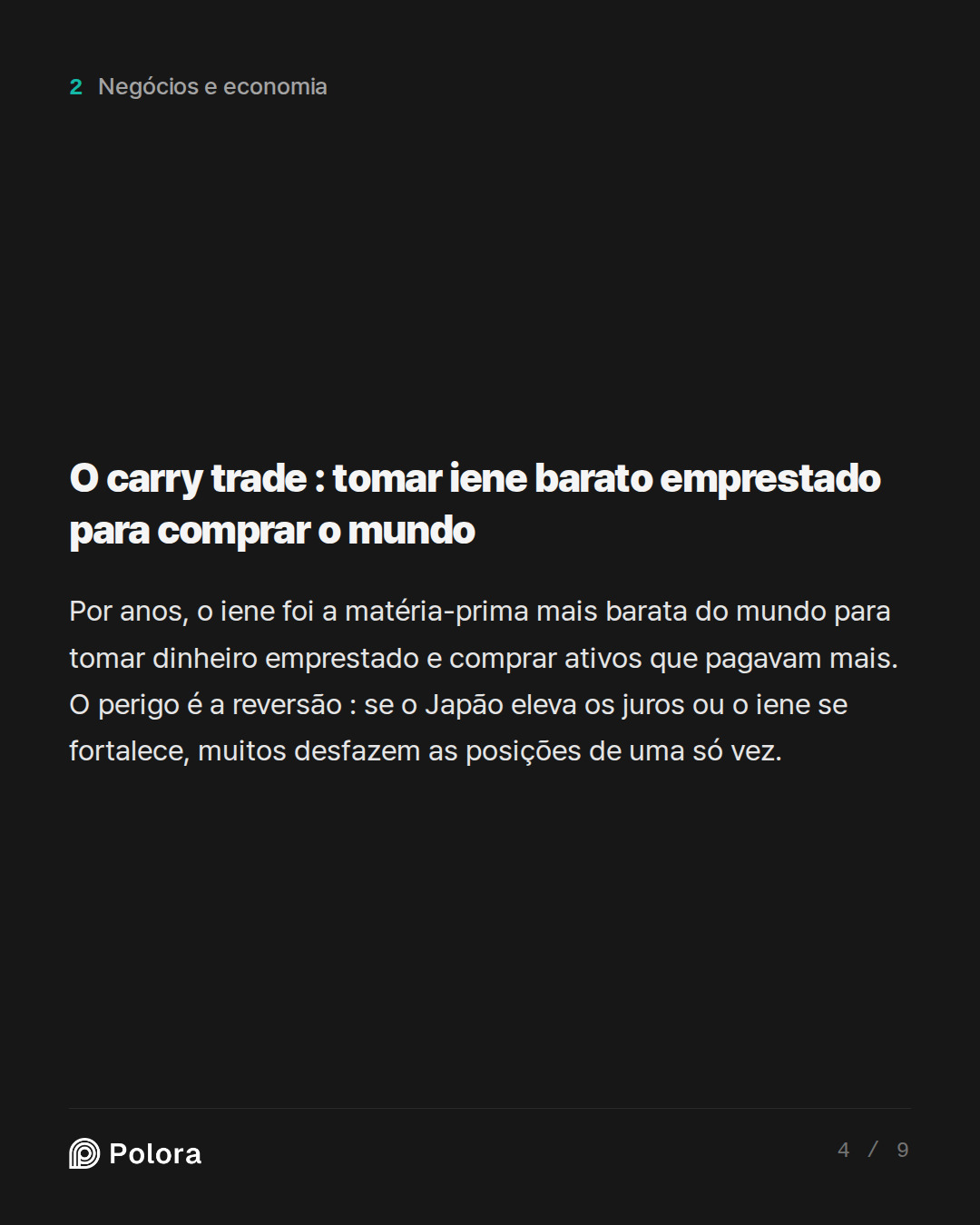 O carry trade : tomar iene barato emprestado para comprar o mundo