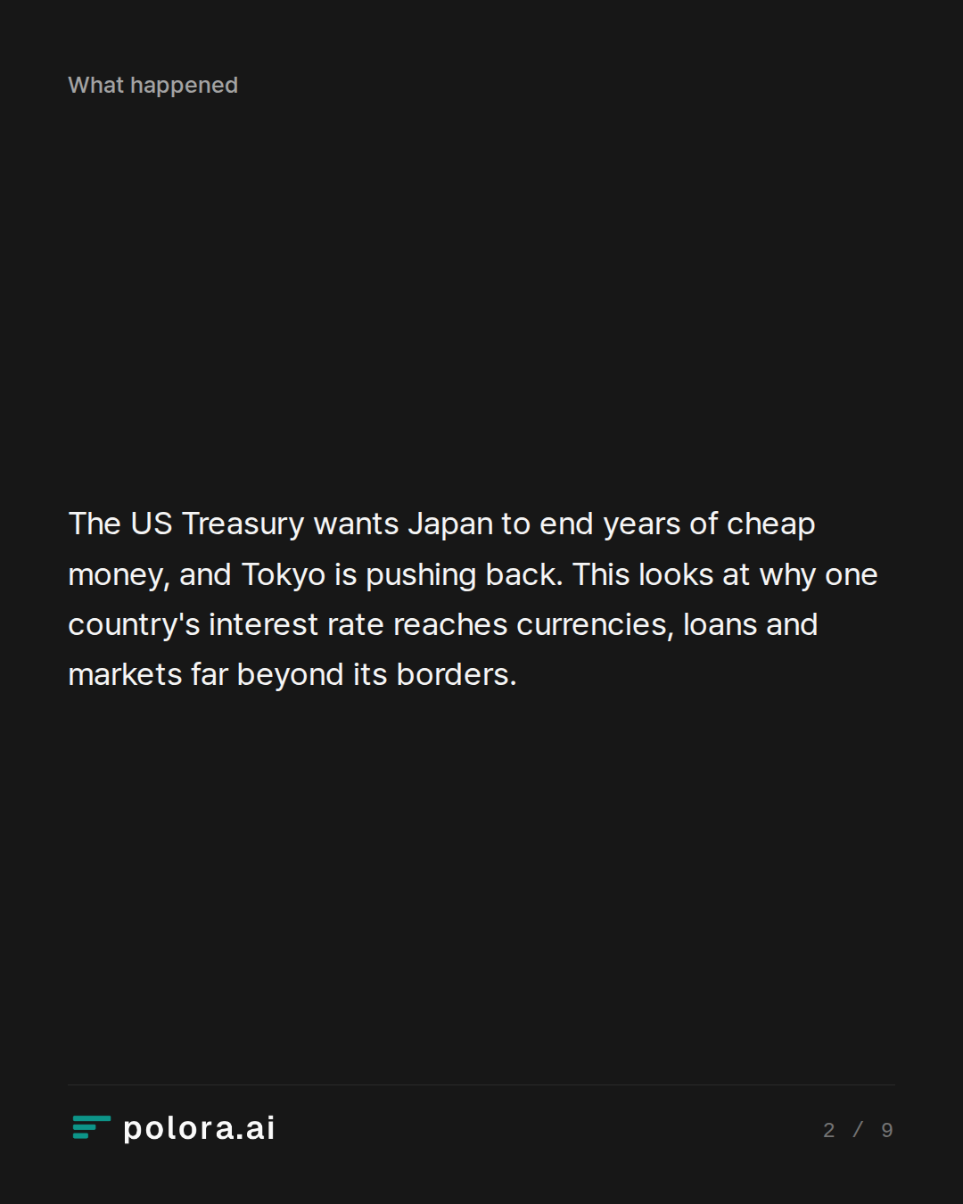 The US Treasury wants Japan to end years of cheap money, and Tokyo is pushing back. This looks at why one country's interest rate reaches currencies, loans and markets far beyond its borders.