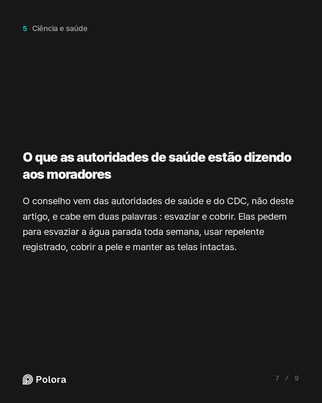 O que as autoridades de saúde estão dizendo aos moradores
