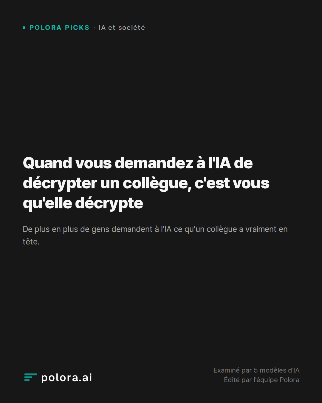 Quand vous demandez à l'IA de décrypter un collègue, c'est vous qu'elle décrypte