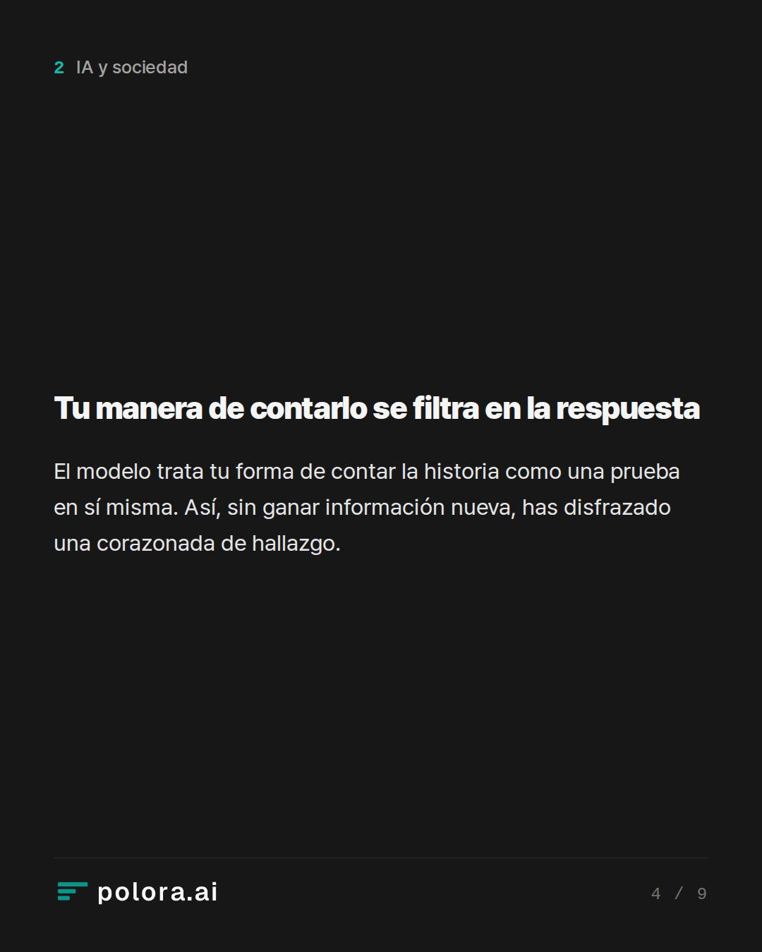 Tu manera de contarlo se filtra en la respuesta