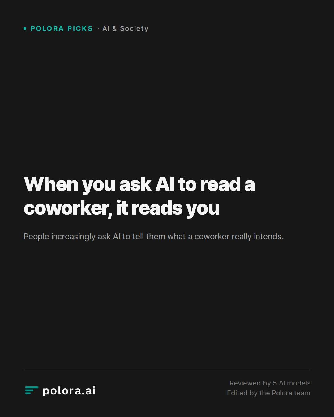 When you ask AI to read a coworker, it reads you
