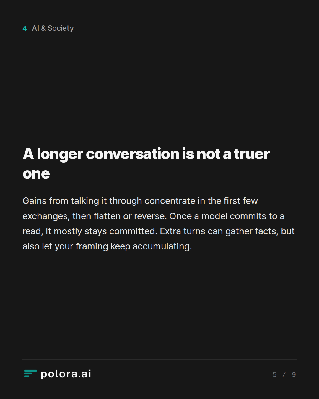 A longer conversation is not a truer one
