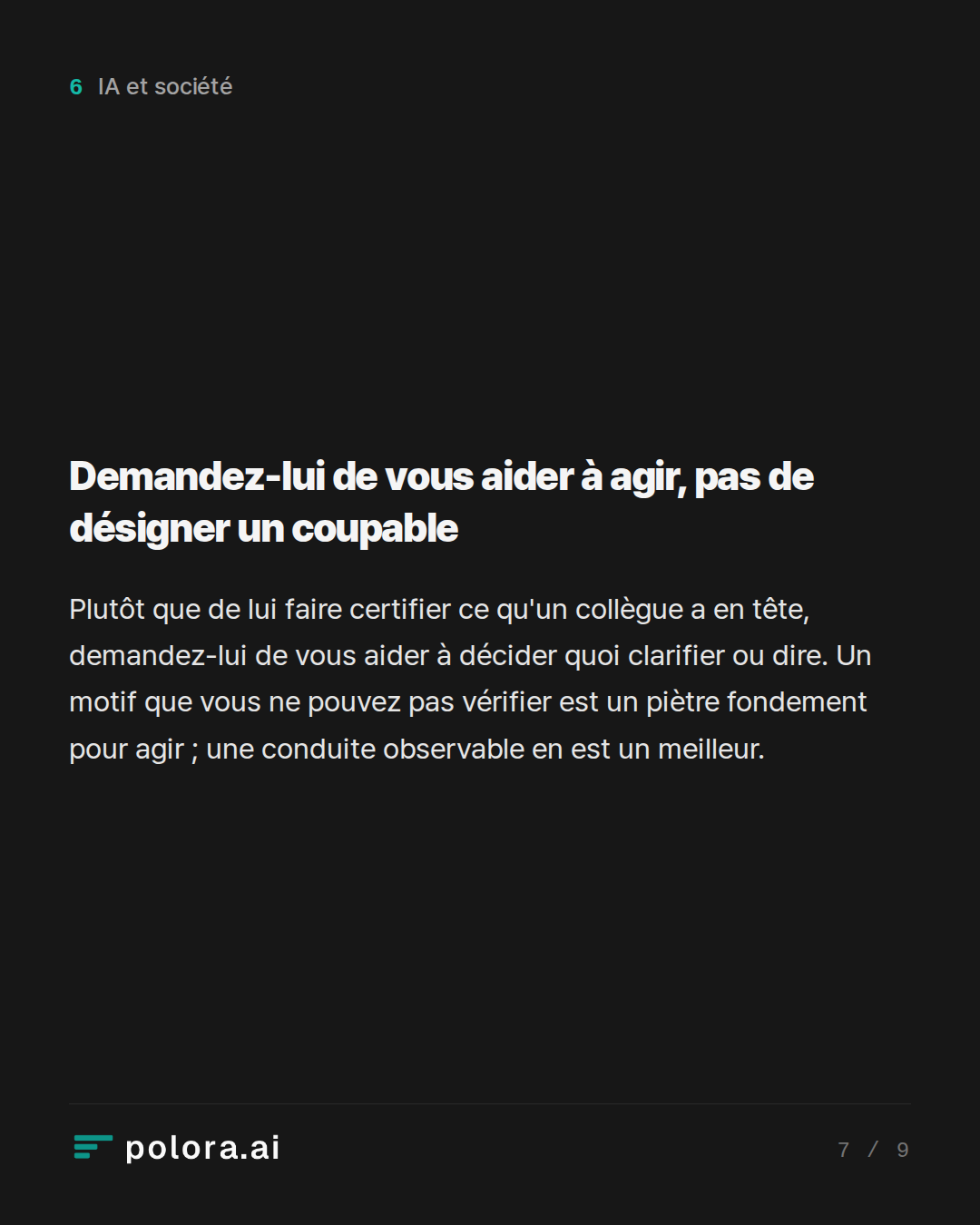 Demandez-lui de vous aider à agir, pas de désigner un coupable