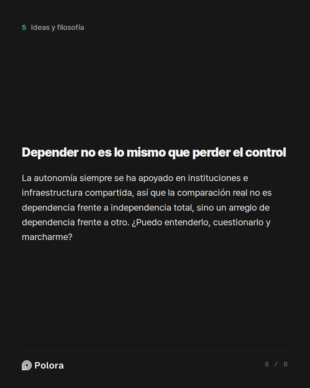 Depender no es lo mismo que perder el control
