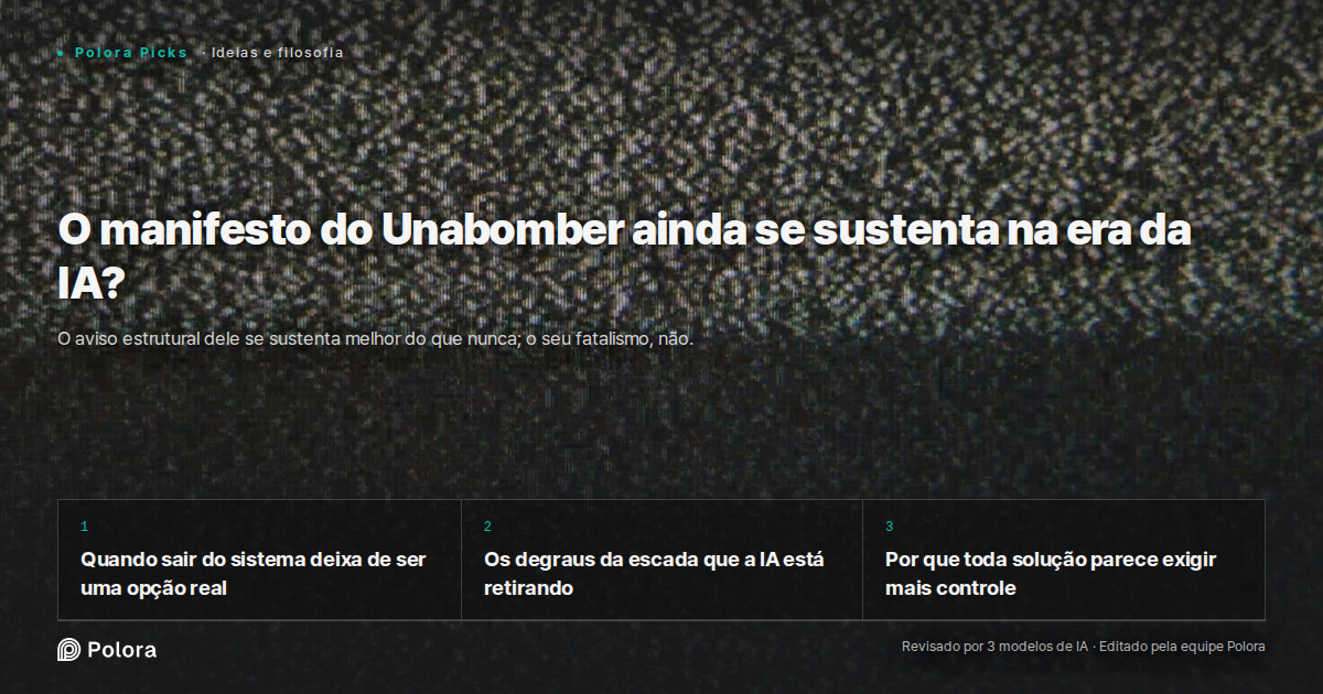 O manifesto do Unabomber ainda se sustenta na era da IA?