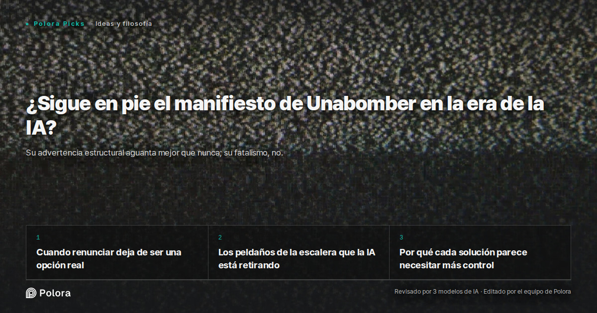¿Sigue en pie el manifiesto de Unabomber en la era de la IA?