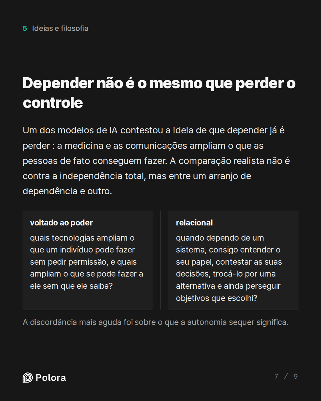 Depender não é o mesmo que perder o cont · voltado ao poder relacional quais tecnologias ampliam o que um indivíduo pode fazer sem pedir permissão, e quais ampliam o que se pode fazer a ele sem que ele saiba? quando dependo de um sistema, consigo entender o seu papel, contestar as suas decisões, tro