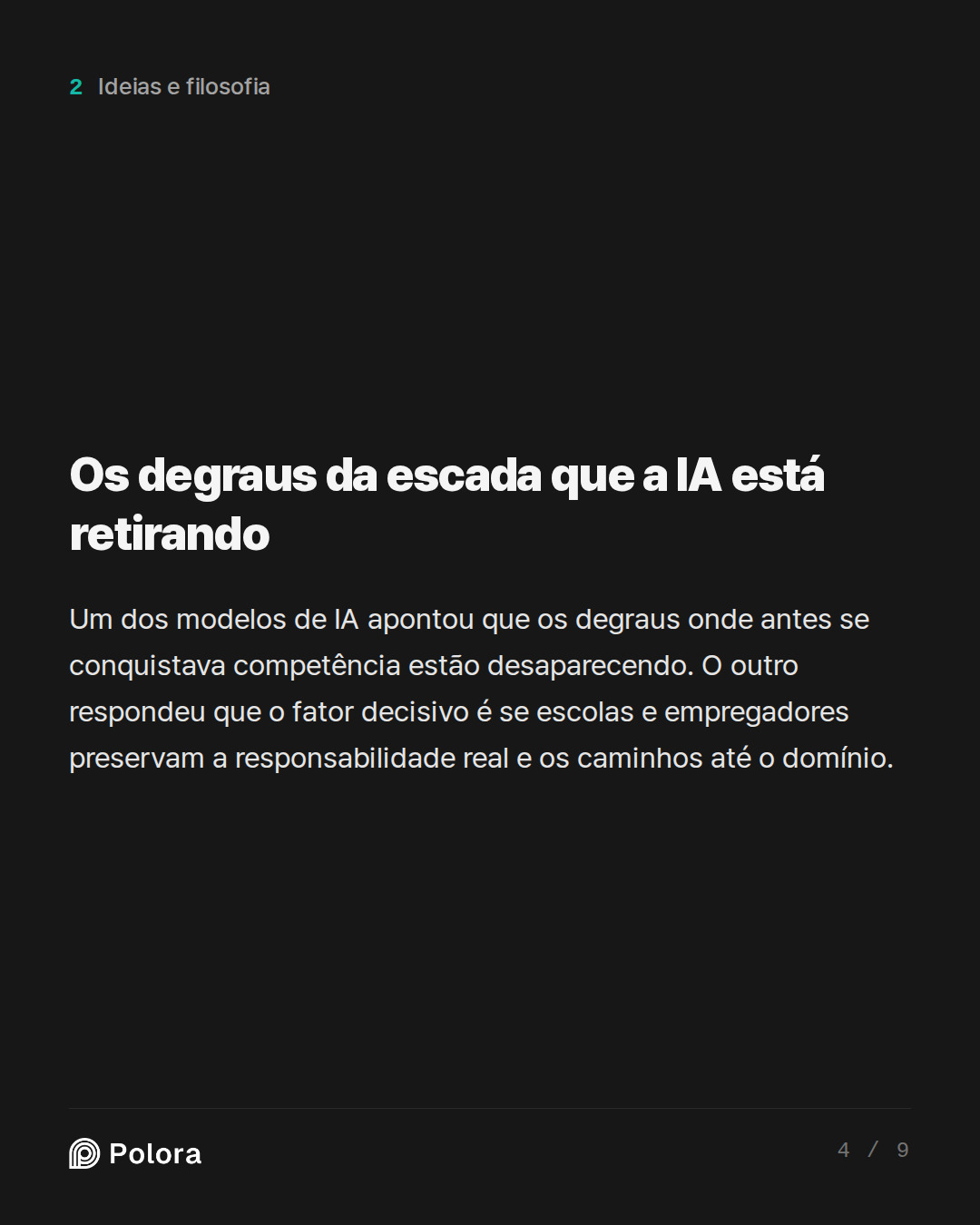Os degraus da escada que a IA está retirando