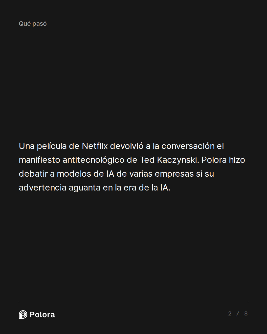 Una película de Netflix devolvió a la conversación el manifiesto antitecnológico de Ted Kaczynski. Polora hizo debatir a modelos de IA de varias empresas si su advertencia aguanta en la era de la IA.