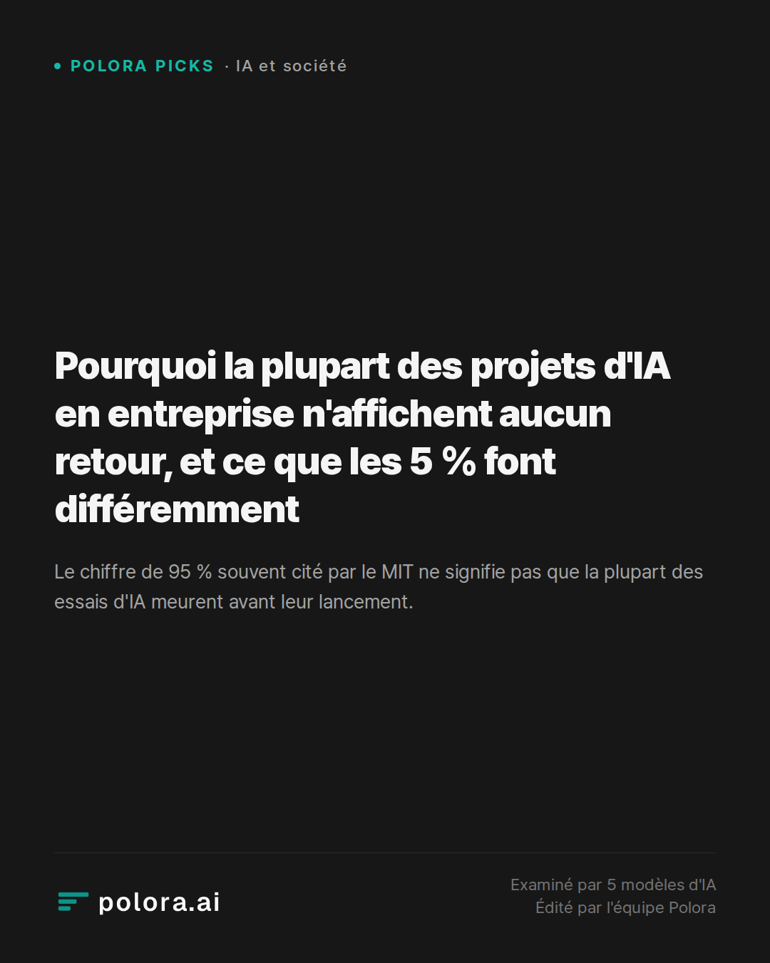 Pourquoi la plupart des projets d'IA en entreprise n'affichent aucun retour, et ce que les 5 % font différemment