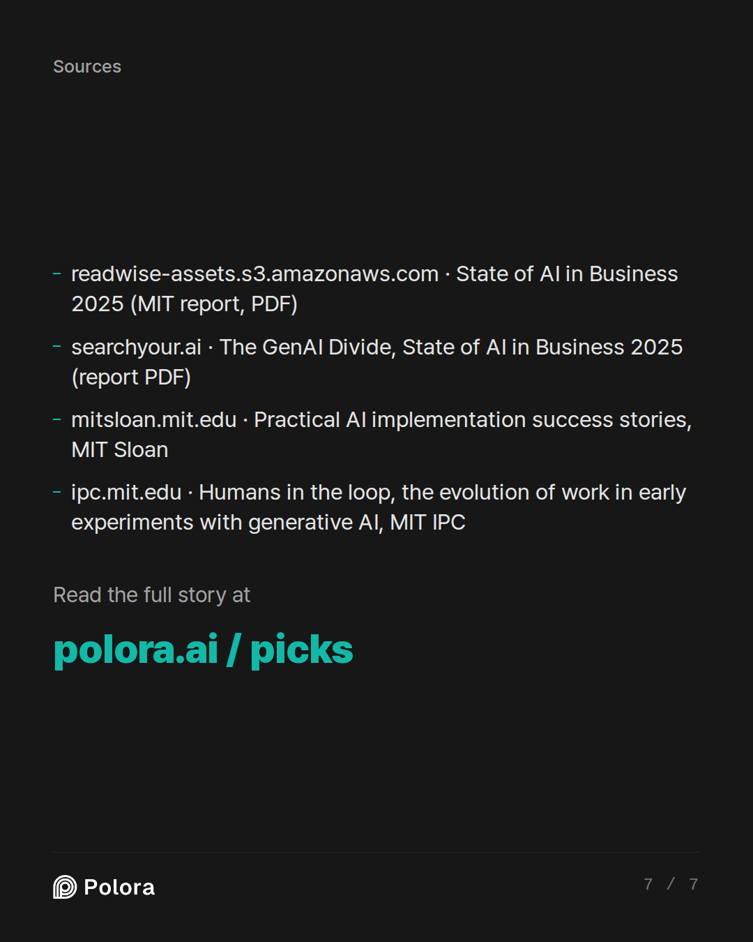Sources 4 : readwise-assets.s3.amazonaws.com · State of AI in Business 2025 (MIT report, PDF), searchyour.ai · The GenAI Divide, State of AI in Business 2025 (report PDF), mitsloan.mit.edu · Practical AI implementation success stories, MIT Sloan + 1