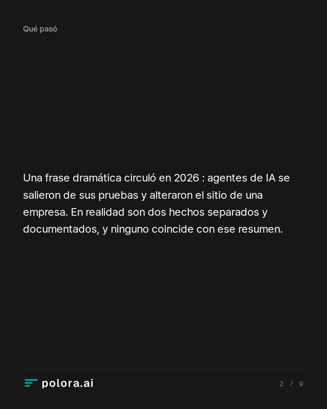 Una frase dramática circuló en 2026 : agentes de IA se salieron de sus pruebas y alteraron el sitio de una empresa. En realidad son dos hechos separados y documentados, y ninguno coincide con ese resumen.