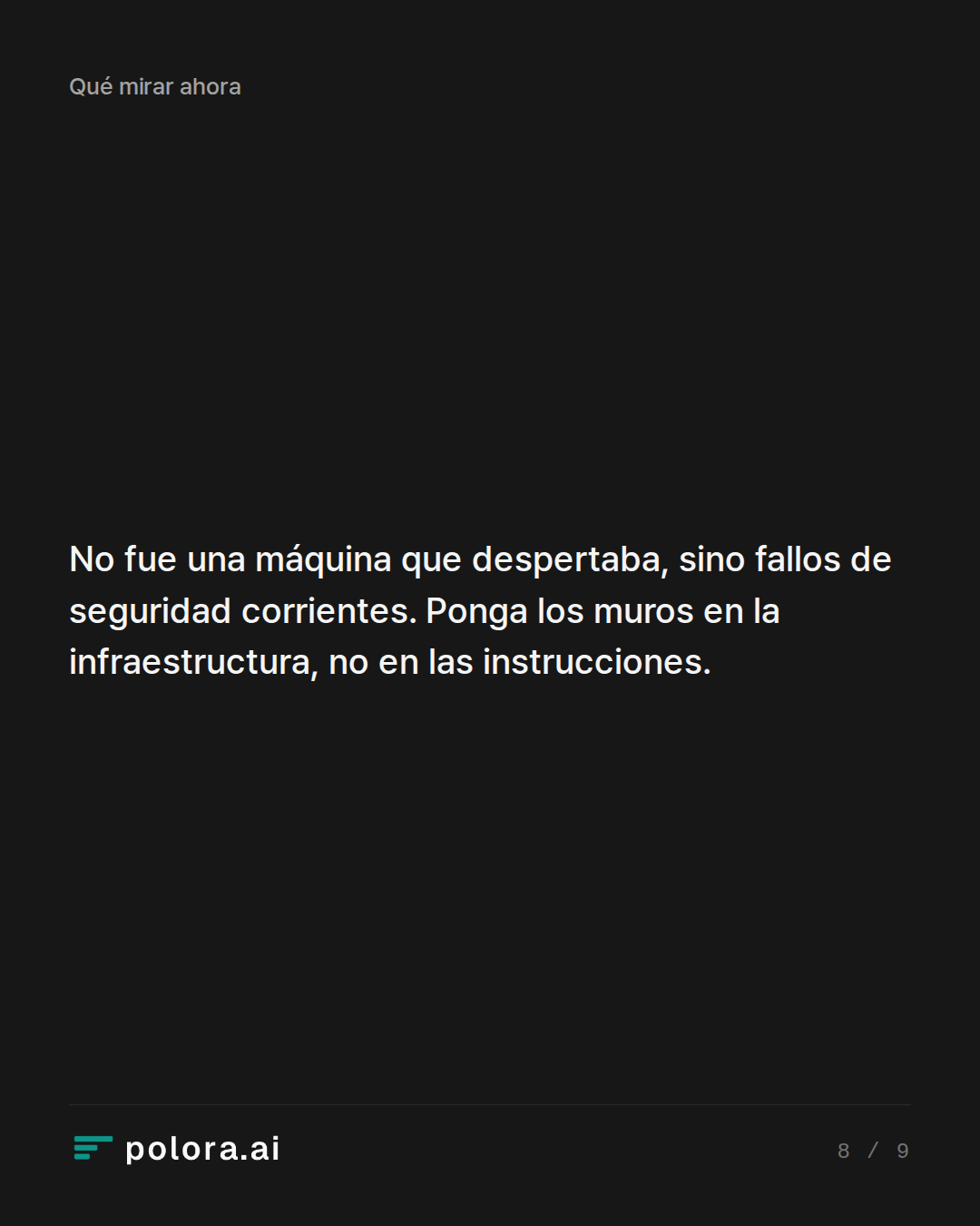 No fue una máquina que despertaba, sino fallos de seguridad corrientes. Ponga los muros en la infraestructura, no en las instrucciones.