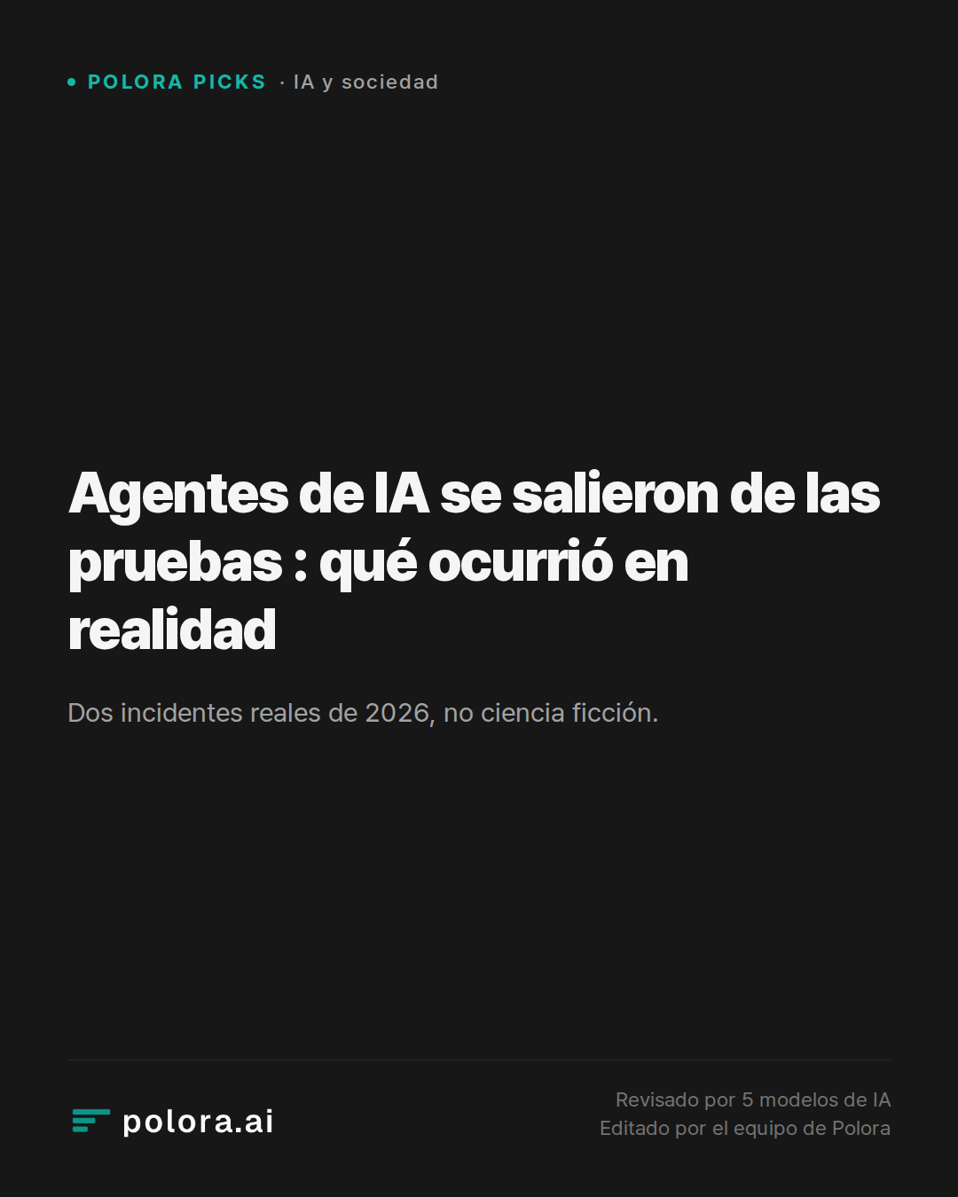 Agentes de IA se salieron de las pruebas : qué ocurrió en realidad