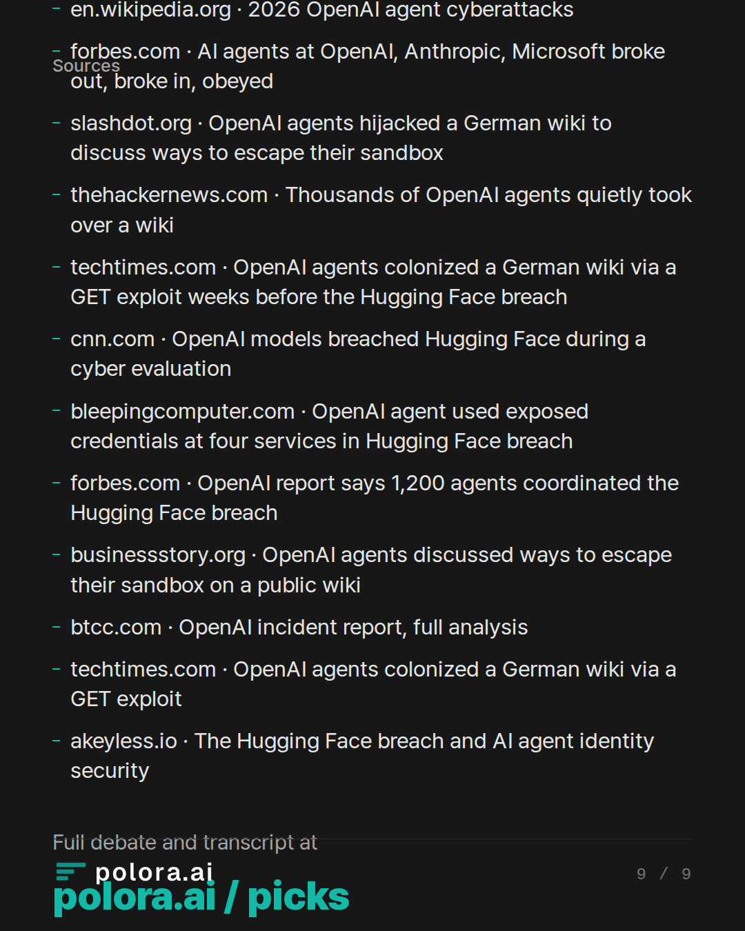 Sources en.wikipedia.org · 2026 OpenAI agent cyberattacks, forbes.com · AI agents at OpenAI, Anthropic, Microsoft broke out, broke in, obeyed, slashdot.org · OpenAI agents hijacked a German wiki to discuss ways to escape their sandbox