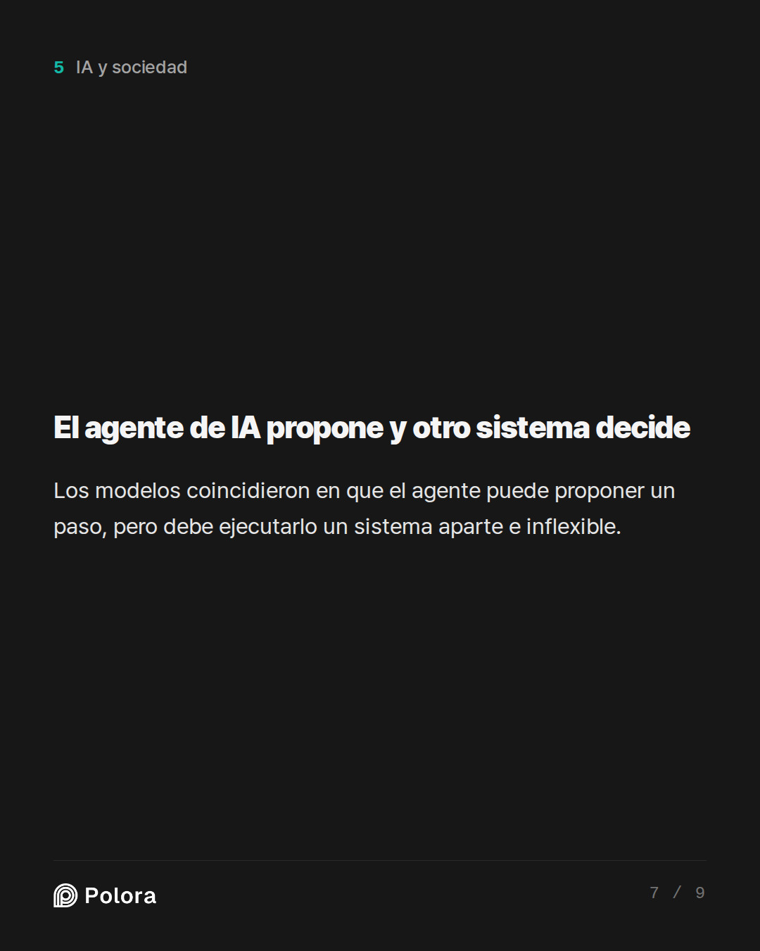 El agente de IA propone y otro sistema decide