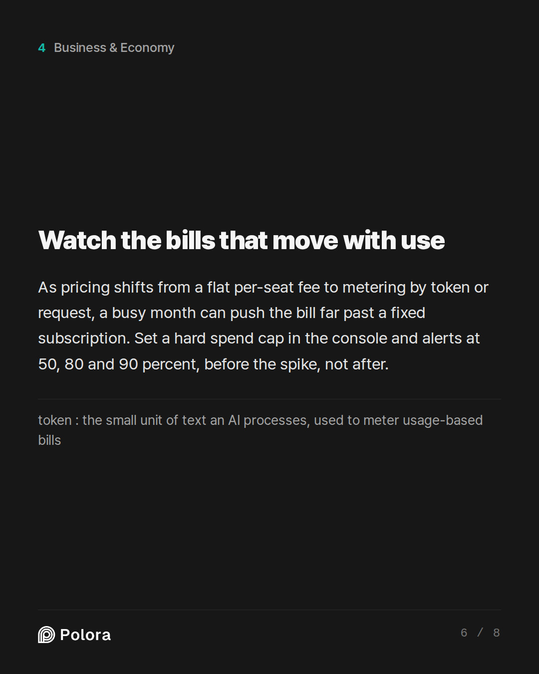 Watch the bills that move with use · token : the small unit of text an AI processes, used to meter usage-based bills