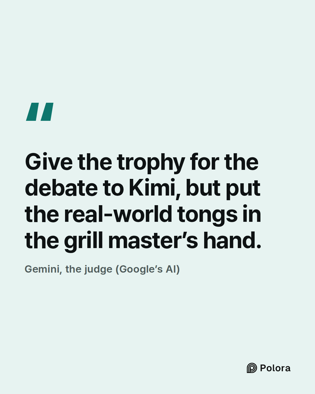 Give the trophy for the debate to Kimi, but put the real-world tongs in the grill master’s hand. · Gemini, the judge (Google’s AI)