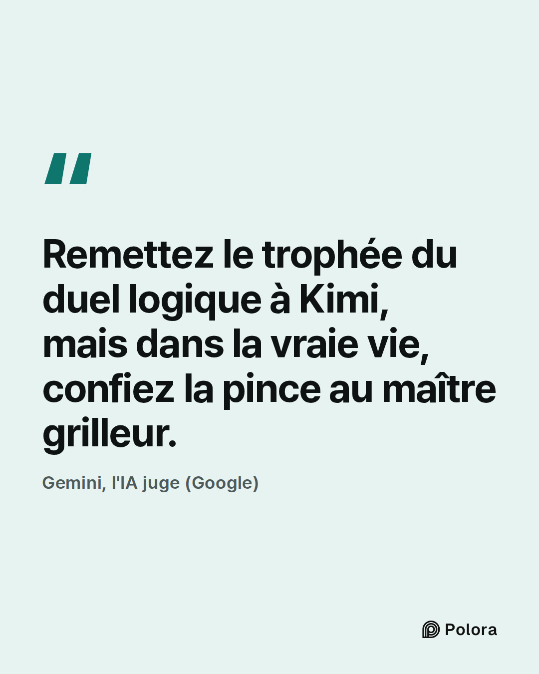 Remettez le trophée du duel logique à Kimi, mais dans la vraie vie, confiez la pince au maître grilleur. · Gemini, l'IA juge (Google)