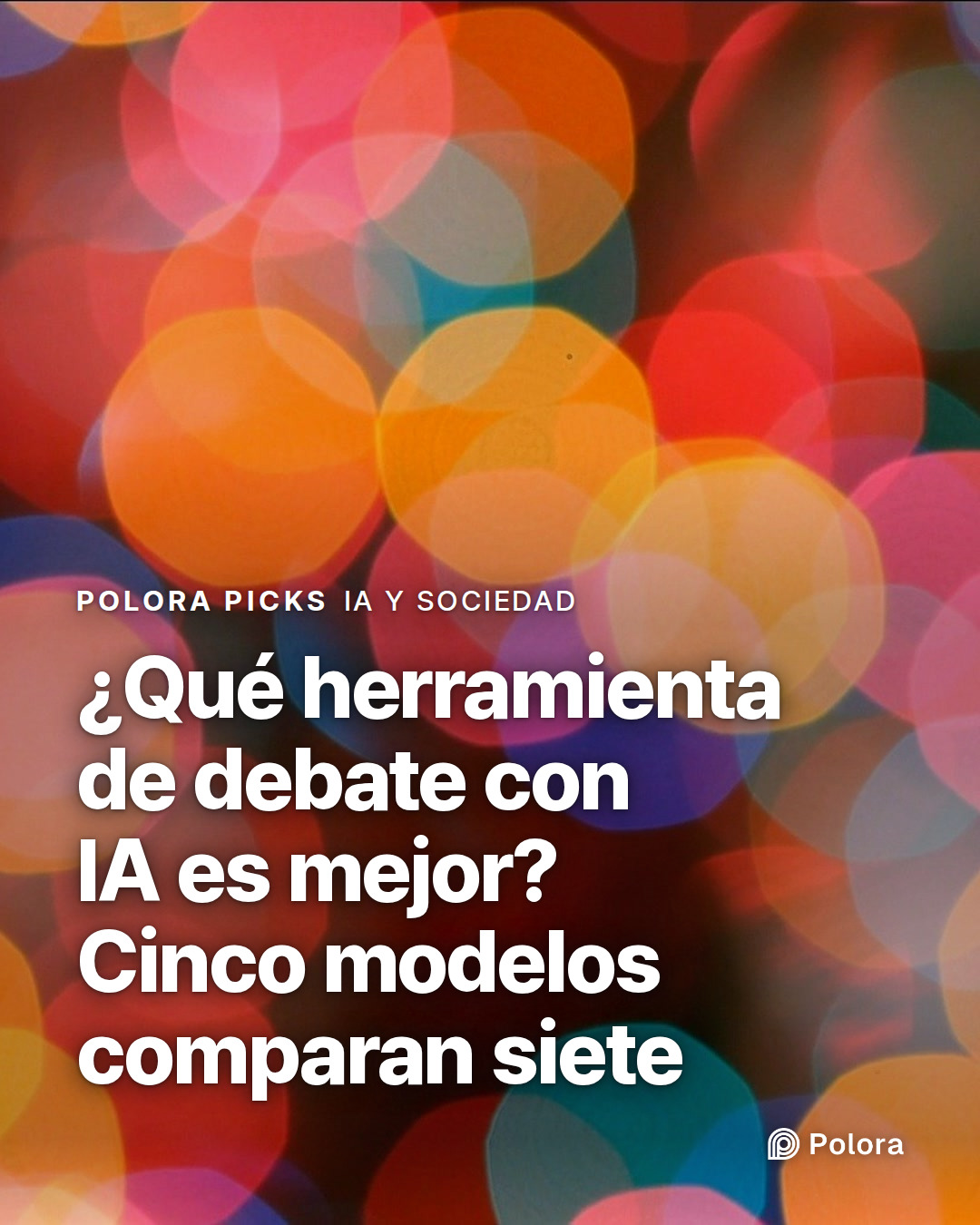 ¿Qué herramienta de debate con IA es mejor? Cinco modelos comparan siete