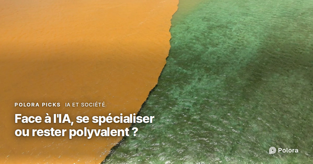 Face à l'IA, vaut-il mieux se spécialiser ou rester polyvalent ?