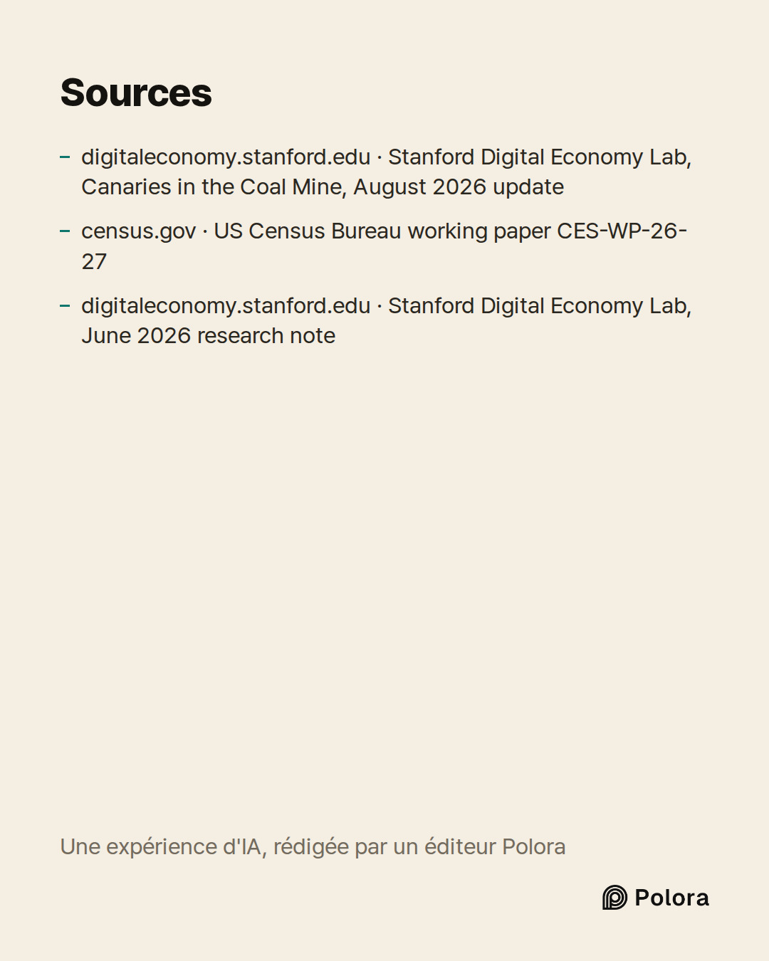 Sources 3 : digitaleconomy.stanford.edu · Stanford Digital Economy Lab, Canaries in the Coal Mine, August 2026 update, census.gov · US Census Bureau working paper CES-WP-26-27, digitaleconomy.stanford.edu · Stanford Digital Economy Lab, June 2026 research note