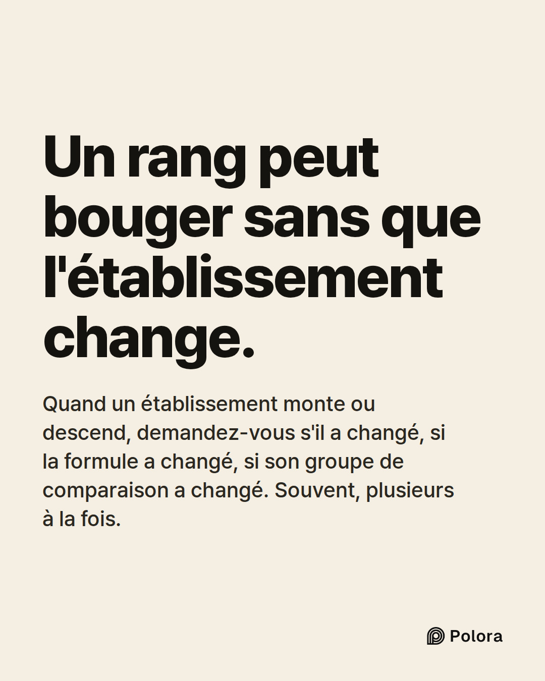 Un rang peut bouger sans que l'établissement change. · Quand un établissement monte ou descend, demandez-vous s'il a changé, si la formule a changé, si son groupe de comparaison a changé. Souvent, plusieurs à la fois.