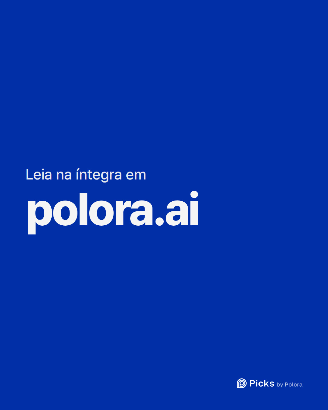Leia na íntegra em · polora.ai