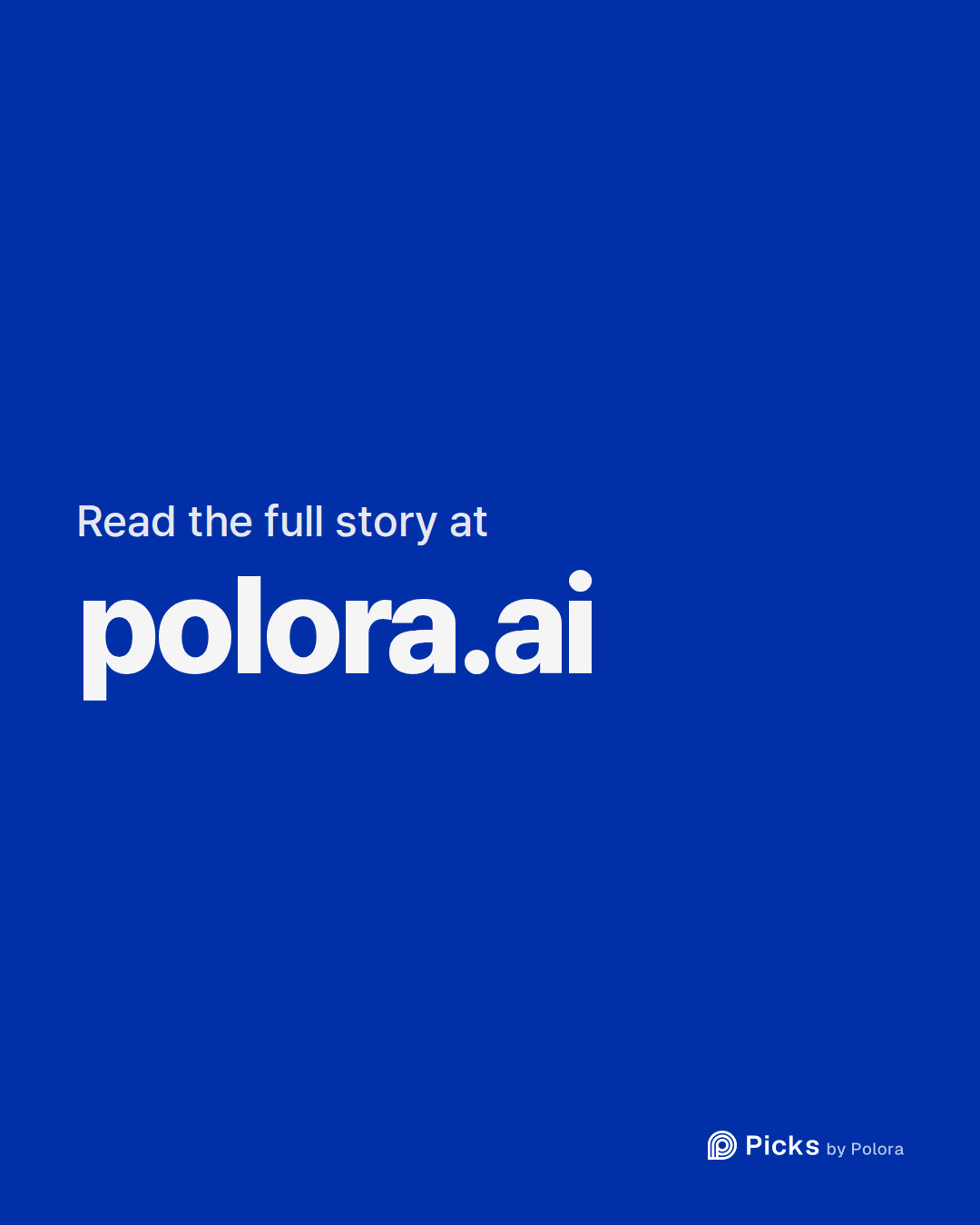 Read the full story at · polora.ai