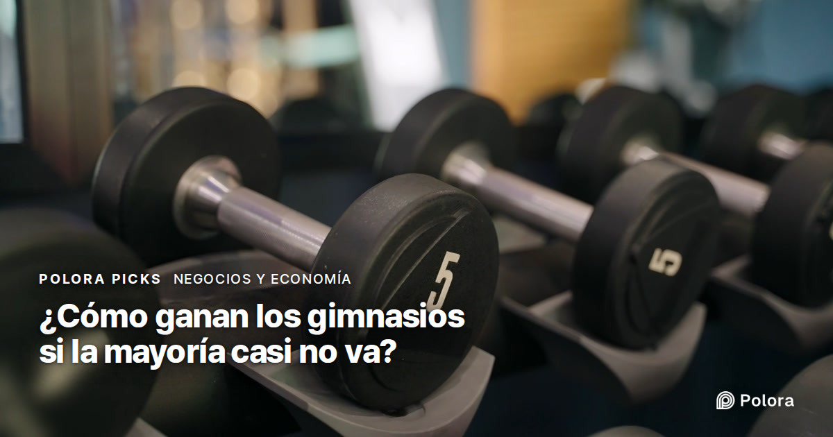 ¿Cómo ganan dinero los gimnasios si la mayoría de los socios casi nunca va?