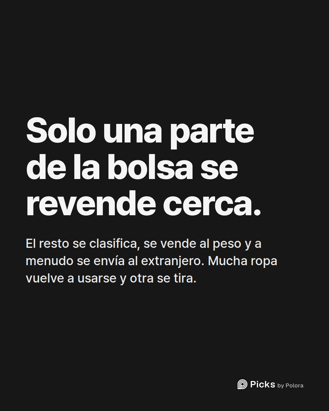 Solo una parte de la bolsa se revende cerca. · El resto se clasifica, se vende al peso y a menudo se envía al extranjero. Mucha ropa vuelve a usarse y otra se tira.
