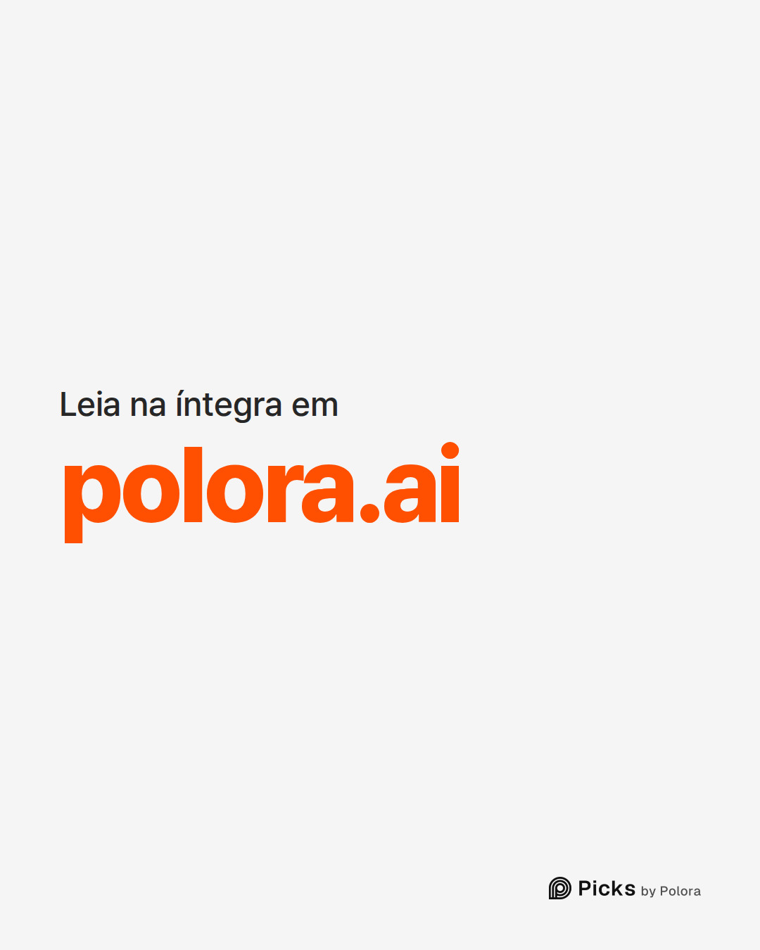 Leia na íntegra em · polora.ai