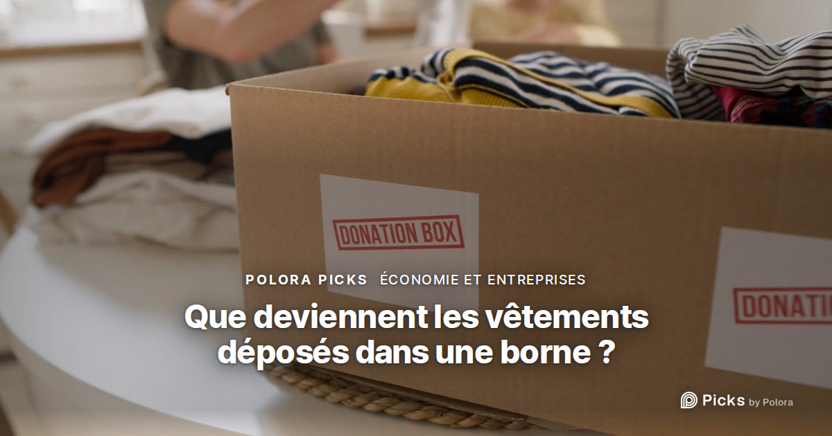 Que deviennent les vêtements déposés dans une borne de collecte ?