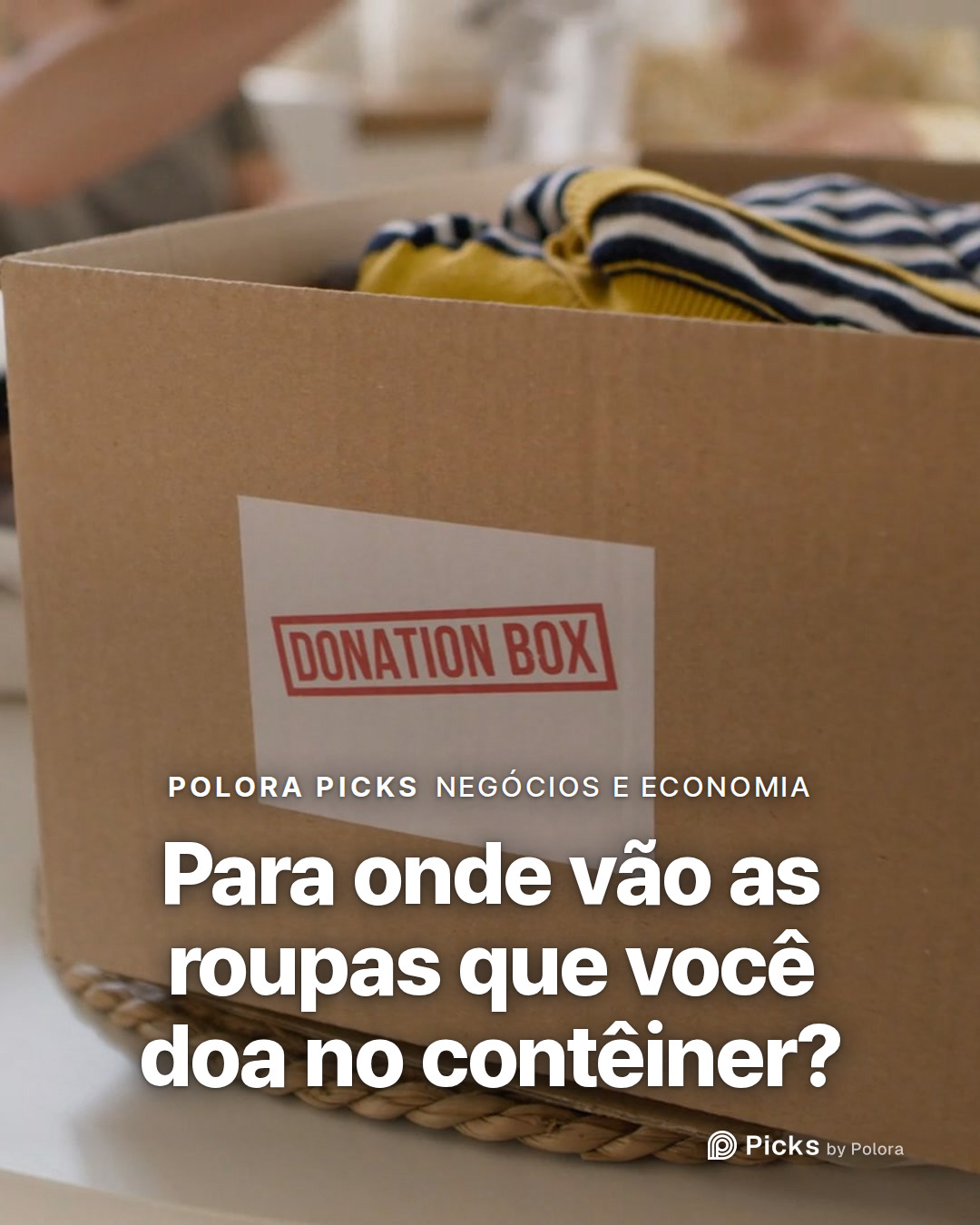 Para onde vão as roupas que você doa no contêiner?
