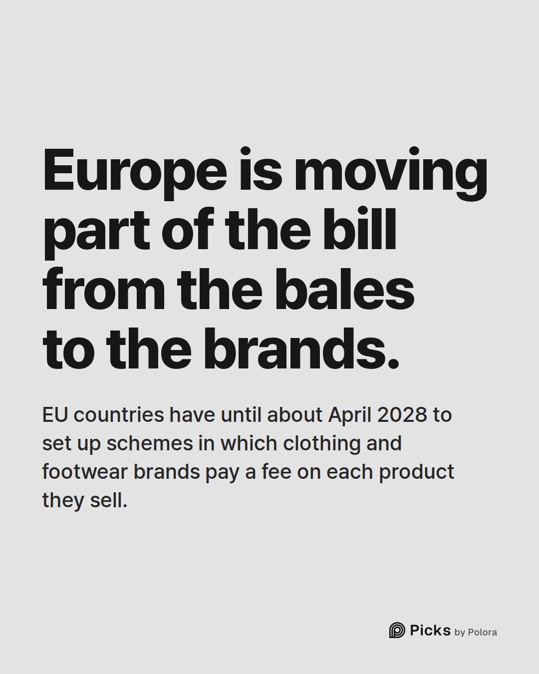Europe is moving part of the bill from the bales to the brands. · EU countries have until about April 2028 to set up schemes in which clothing and footwear brands pay a fee on each product they sell.