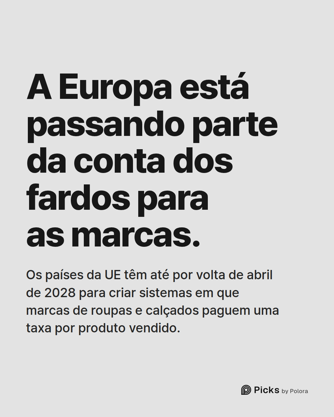 A Europa está passando parte da conta dos fardos para as marcas. · Os países da UE têm até por volta de abril de 2028 para criar sistemas em que marcas de roupas e calçados paguem uma taxa por produto vendido.