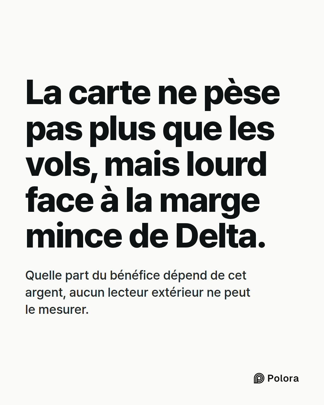 La carte ne pèse pas plus que les vols, mais lourd face à la marge mince de Delta. · Quelle part du bénéfice dépend de cet argent, aucun lecteur extérieur ne peut le mesurer.