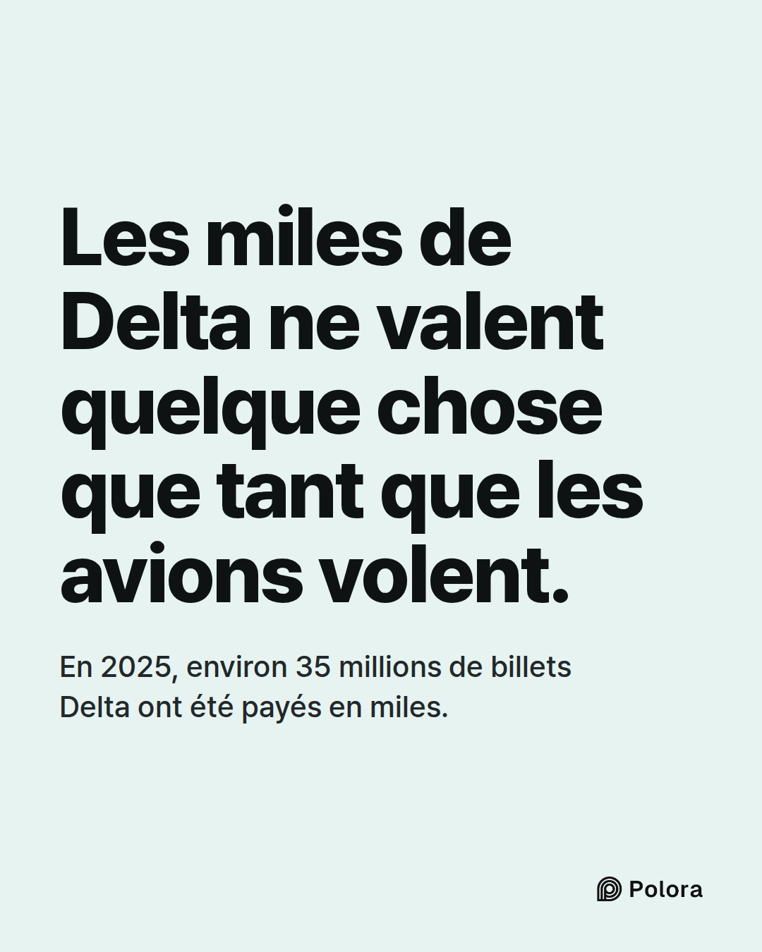 Les miles de Delta ne valent quelque chose que tant que les avions volent. · En 2025, environ 35 millions de billets Delta ont été payés en miles.