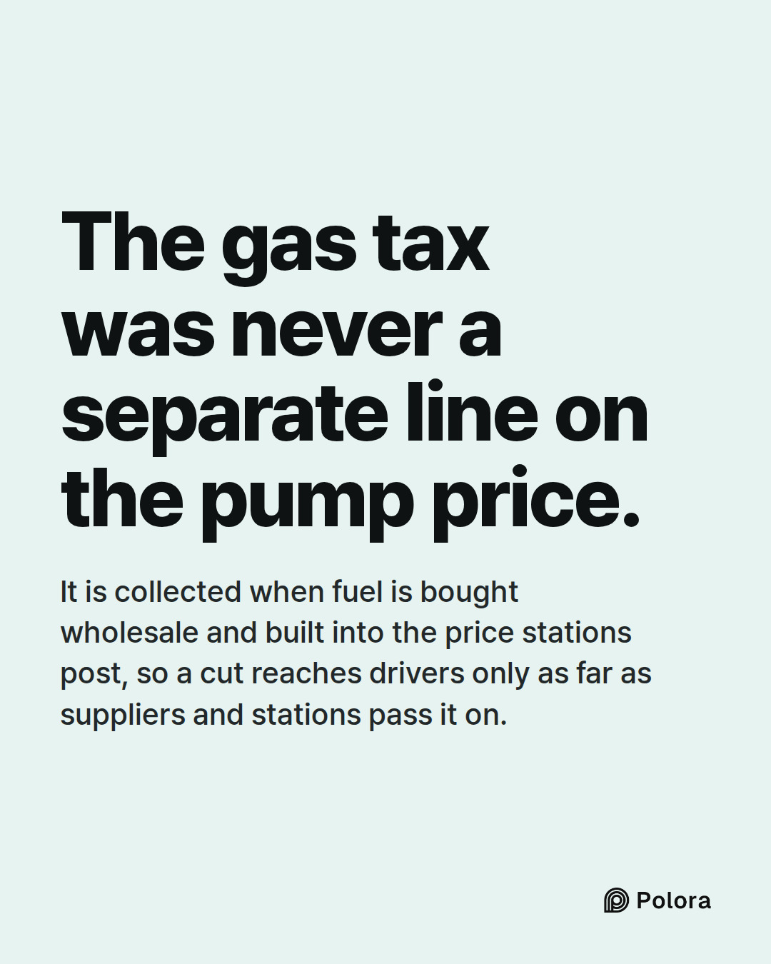 The gas tax was never a separate line on the pump price. · It is collected when fuel is bought wholesale and built into the price stations post, so a cut reaches drivers only as far as suppliers and stations pass it on.