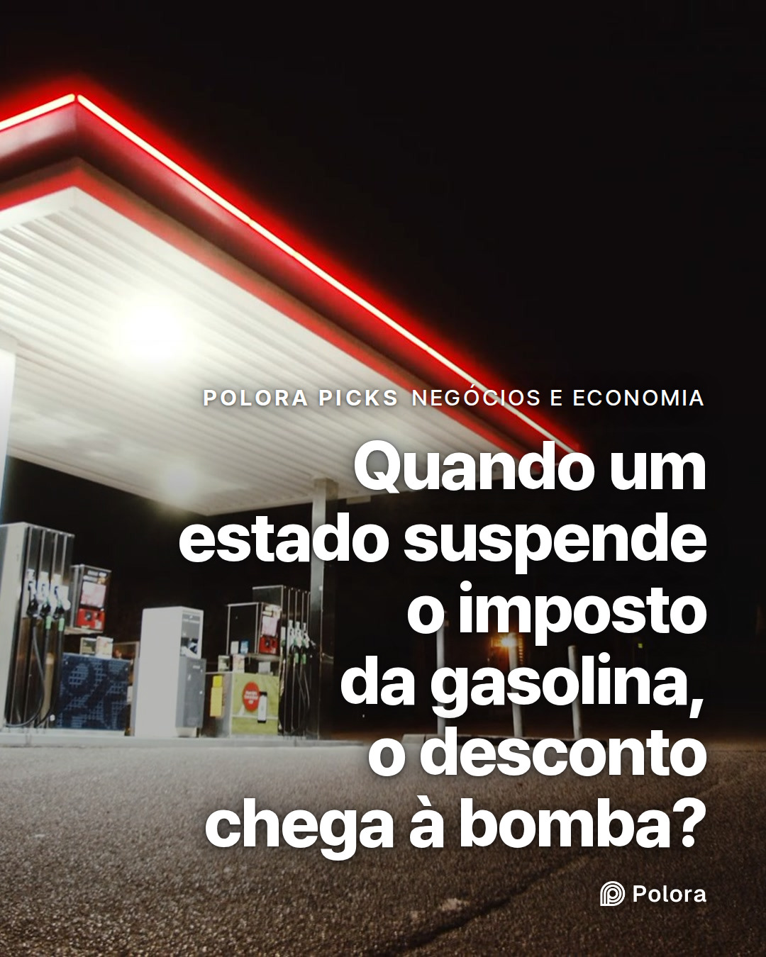 Quando um estado suspende o imposto da gasolina, o desconto chega à bomba?