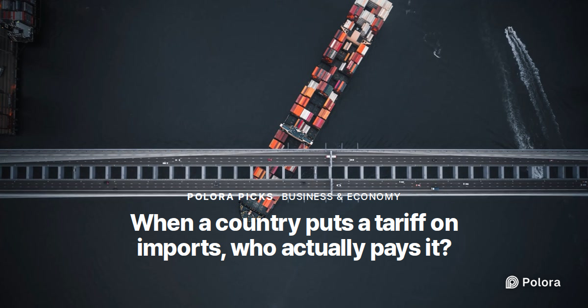 When a country puts a tariff on imports, who actually pays it?
