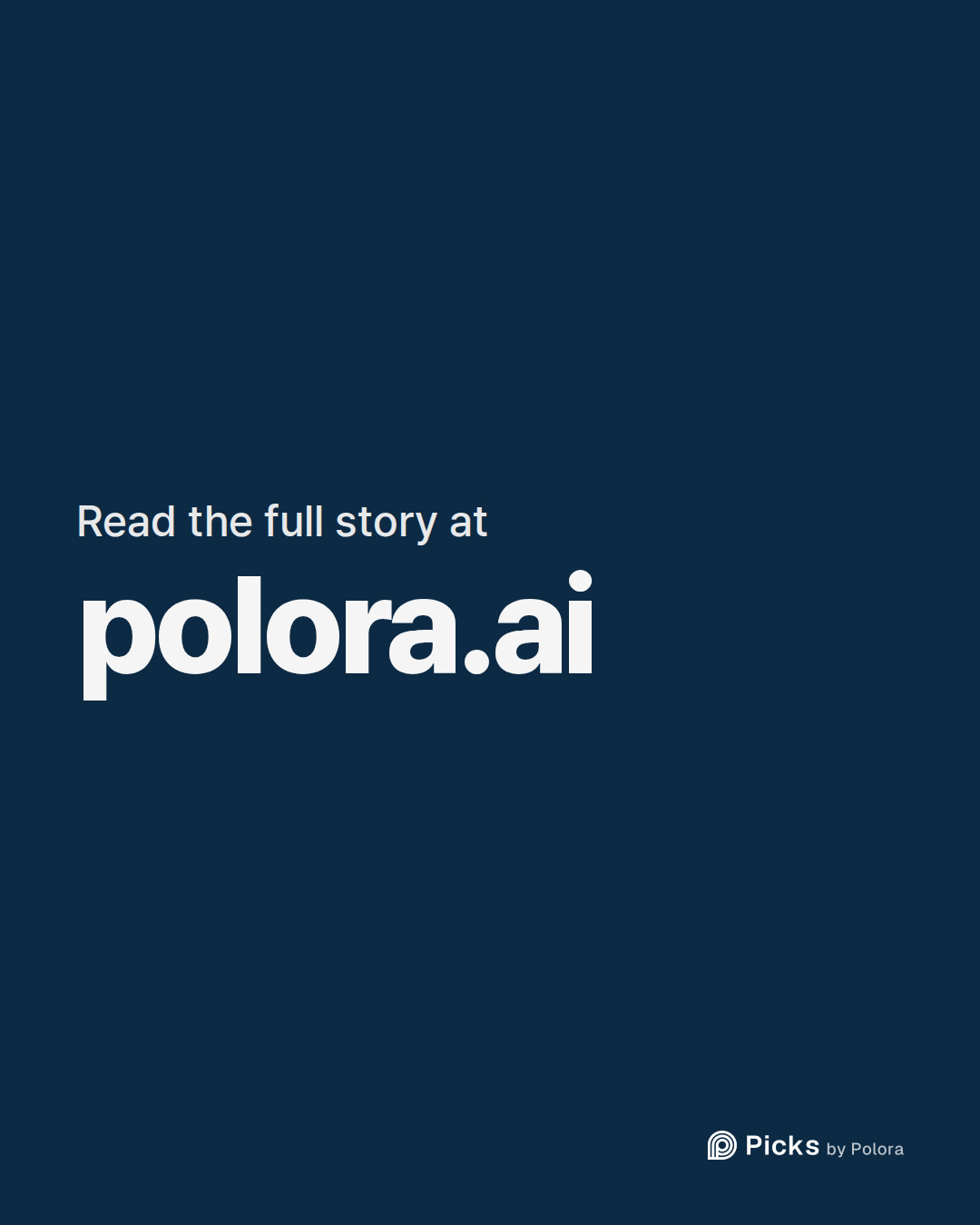 Read the full story at · polora.ai