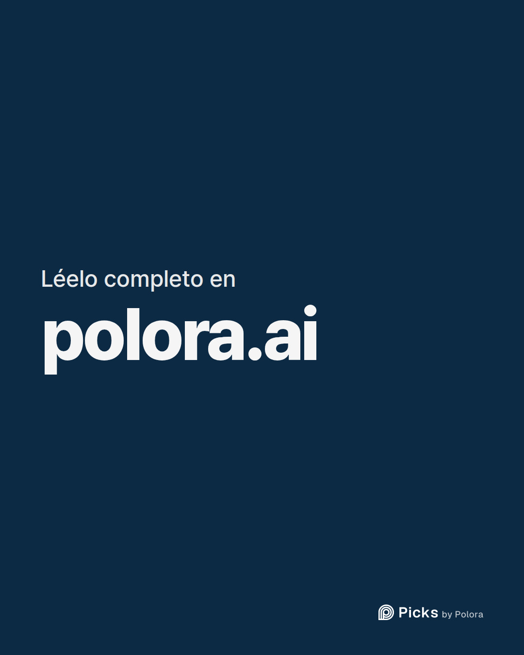 Léelo completo en · polora.ai