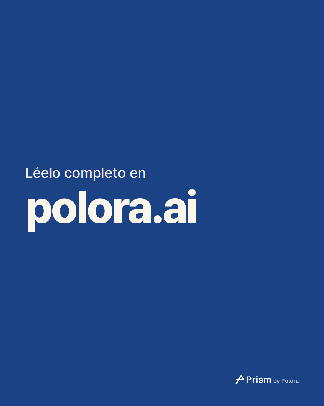 Léelo completo en · polora.ai