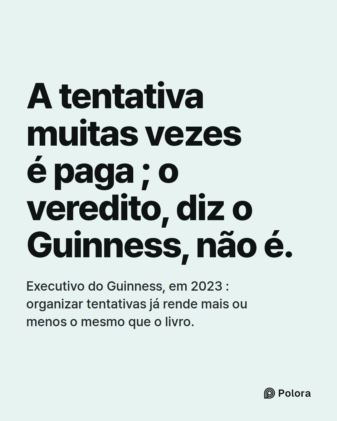 A tentativa muitas vezes é paga ; o veredito, diz o Guinness, não é. · Executivo do Guinness, em 2023 : organizar tentativas já rende mais ou menos o mesmo que o livro.