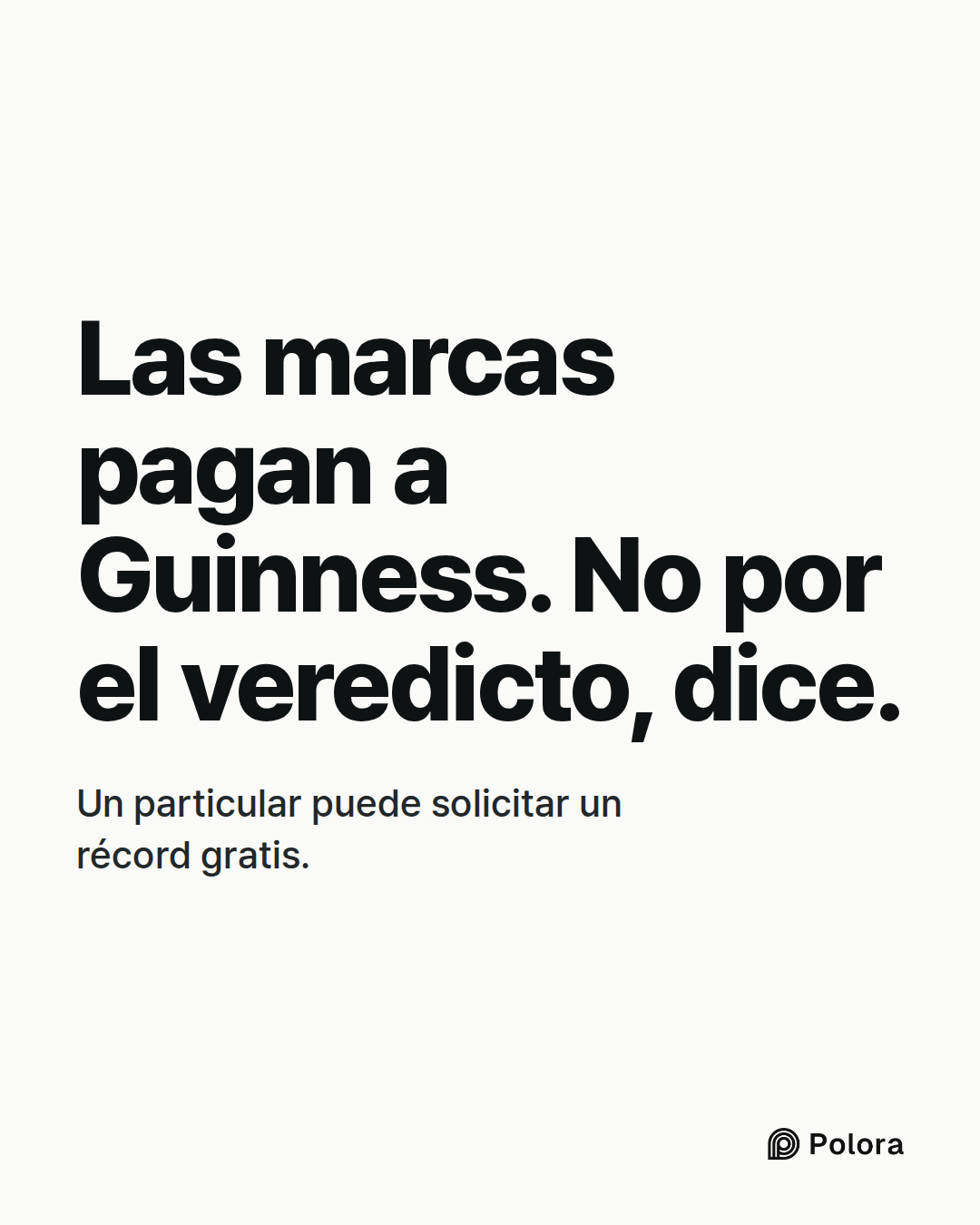 Las marcas pagan a Guinness. No por el veredicto, dice. · Un particular puede solicitar un récord gratis.
