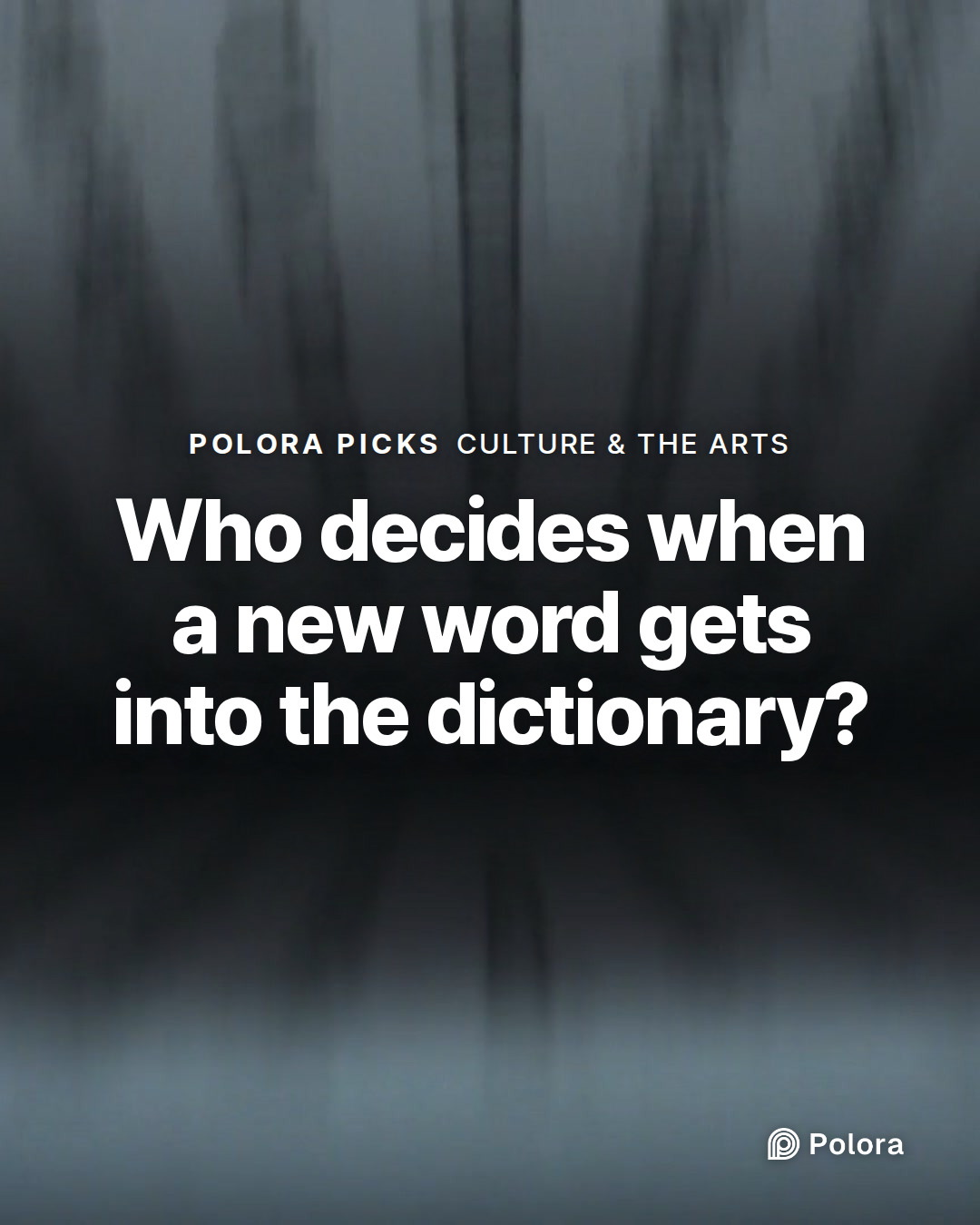 Who decides when a new word gets into the dictionary?