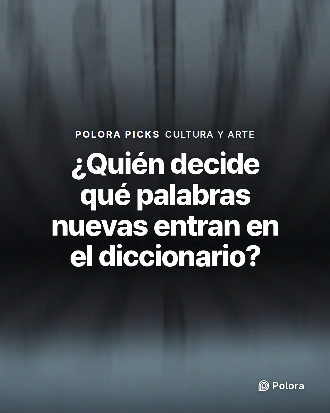 ¿Quién decide qué palabras nuevas entran en el diccionario?